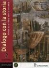 Dialogo con la storia. Con espansione online. Ediz. riforma. Per le Scuole superiori vol.2