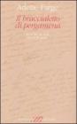 Il braccialetto di pergamena. Lo scritto su di s� nel XVIII secolo