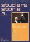 Studiare storia. Idee e tematiche civili. Per le Scuole superiori vol.3