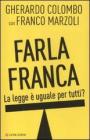 Farla franca. La legge � uguale per tutti? eBook