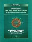Scoprire la matematica. Dall'aritmetica all'algebra. Per le Scuole superiori