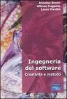 Ingegneria del software. Creativit� e metodo