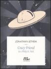 Crazy Friend. Io e Philip K. Dick. eBook