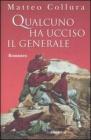 Qualcuno ha ucciso il generale