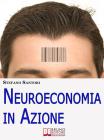 Neuroeconomia in Azione. eBook