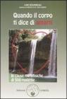 Quando il corpo ti dice di amarti. Le cause metafisiche di 500 malattie