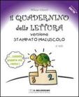 Il quadernino della lettura. Ediz. stampata maiuscolo. Per la Scuola elementare