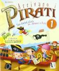 Arrivano i pirati. Libro-quaderno per le vacanze. In vacanza con capitan Kuk. Per la Scuola elementare vol.1