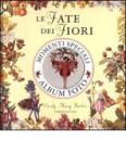Le fate dei fiori. Momenti speciali. Album foto