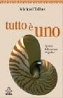 Tutto � uno. L'ipotesi della scienza olografica