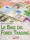 Le Basi del Forex Trading. eBook