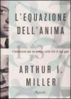 L' equazione dell'anima. L'ossessione per un numero nella vita di due geni