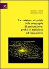 La revisione attuariale delle compagnie di assicurazione. Profili di tradizione e innovazione