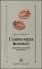 L uomo senza inconscio. Figure della nuova clinica psicoanalitica. eBook
