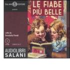 Le fiabe pi� belle. Audiolibro. 2 CD Audio