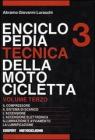 Enciclopedia tecnica della motocicletta vol.3