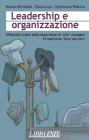 Leadership e organizzazione. Riflessioni tratte dalle esperienze di altri manager: 14 interviste �fuori dal coro�
