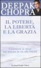 Il potere, la libert� e la grazia. Conoscere se stessi per trovare la via alla felicit�