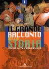 Il grande racconto della storia. Dalla fine dell'Impero romano alla fine del Medioevo. Per la Scuola media vol.1