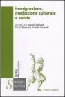Immigrazione, mediazione culturale e salute. eBook