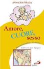 Amore, cuore, sesso. L'adolescenza passo dopo passo
