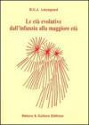 Le et� evolutive dall'infanzia alla maggiore et�