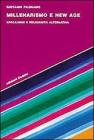 Millenarismo e New Age. Apocalisse e religiosit� alternativa