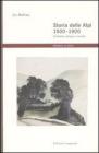 Storia delle Alpi 1500-1900. Ambiente, sviluppo e societ�