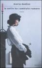 La notte ha cambiato rumore. eBook