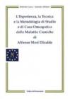 L' esperienza, la tecnica e la metodologia di studio e di cura omeopatica delle malattie croniche di Alfonso Masi Elizalde