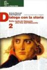 Dialogo con la storia. Per le Scuole superiori vol.2