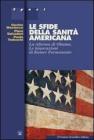Le sfide della sanit� americana. La riforma di Obama. Le innovazioni di Kaiser Permanente
