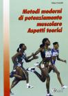 Metodi moderni di potenziamento muscolare. Aspetti teorici