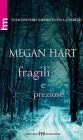 Fragili e preziose