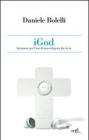 iGod. Istruzione per luso di una religione fai da te. eBook