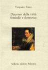 Discorso della virt� femminile e donnesca