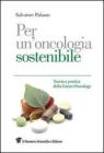 Per unoncologia sostenibile. Teoria e pratica della Green Oncology. eBook