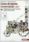L' ora di storia. Ediz. rossa. Essenziale. Con espansione online. Per la Scuola media vol.2