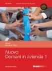 Nuovo domani in azienda. Con Quadro conti. Con espansione online. Per le Scuole superiori vol.1