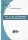 Fra lumi e reazioni. Letteratura e societ� nel secondo Settecento