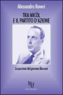 Tra Mic�l e il partito d'azione. Le passioni del giovane Bassani