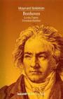 Beethoven. La vita, l'opera, il romanzo familiare