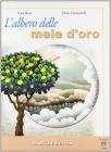 L' albero delle mele d'oro. Testo base-Il mito e l'epica-Portfolio. Per la Scuola media vol.1