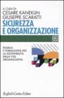 Sicurezza e organizzazione. Ricerca e formazione per la sostenibilit� della vita lavorativa