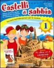 Castelli di sabbia. Percorsi multidisciplinari per le vacanze. Per la Scuola elementare vol.1