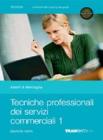 Tecniche professionali dei servizi commerciali. Con espansione online. Per le Scuole superiori