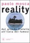 Reality. Dal �Grande fratello� all'�Isola dei Famosi�