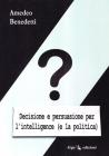 Decisione e persuasione per l'intelligence (e la politica)