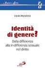 Identit� di genere? Dalla differenza alla in-differenza sessuale nel diritto