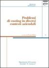 Problemi di costing in diversi contesti aziendali